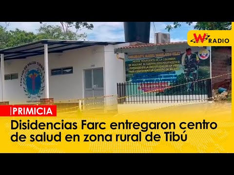 Disidencias Farc entregaron centro de salud en zona rural de Tibú