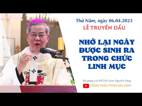 Bài giảng của ĐTGM Giuse Nguyễn Năng trong thánh lễ Truyền dầu, tại Nhà thờ Chính Tòa Đức Bà.