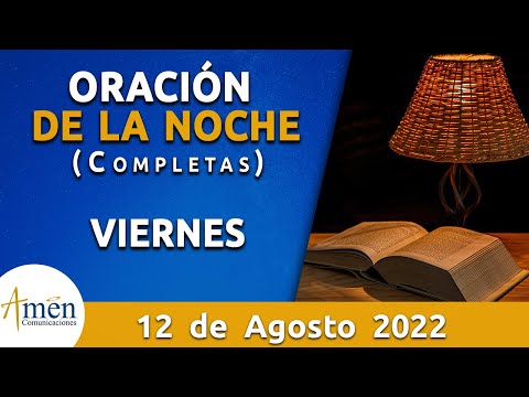 Oración De La Noche Hoy Viernes 12 de Agosto 2022 l Padre Carlos Yepes l Completas l Católica l Dios