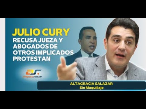 Julio Cury recusa jueza y abogados de otros implicados protestan, Sin Maquillaje, diciembre 1, 2021.
