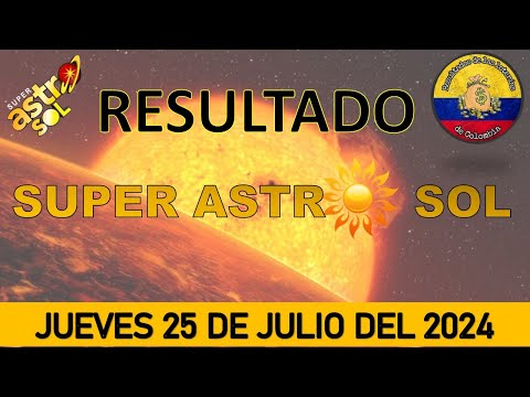 RESULTADOS SORTEOS SUPER ASTRO SOL DEL JUEVES 25 DE JULIO DEL 2024