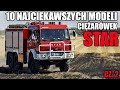 10 Najciekawszych modeli ciarwek Star cz. 2