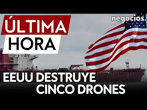 ÚLTIMA HORA | EEUU destruye cinco drones en el mar Rojo y confirma el ataque contra un buque griego