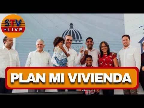 Presidente Luis Abinader encabeza la Segunda Entrega: Plan Mi Vivienda - La Barranquita