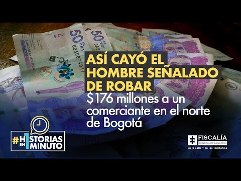 Así cayó el hombre señalado de robar $176 millones a un comerciante en el norte de Bogotá