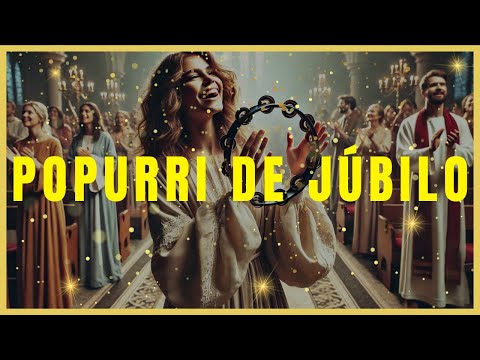 POPURRI DE JÚBILO // SOMOS EL PUEBLO DE DIOS, PROCLAMARÉ, SUBIRÉ A LA MONTAÑA Y Mas...