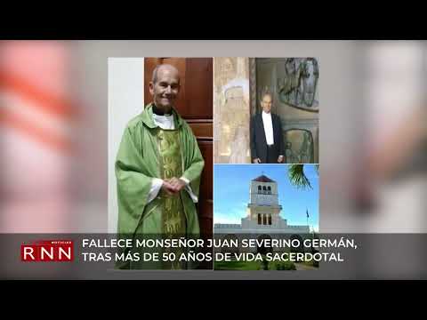 Fallece monseñor Juan Severino Germán, tras más de 50 años de vida sacerdotal