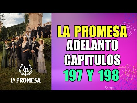 LA PROMESA adelanto de los CAPÍTULOS 197 y 198 la SERIE que ha REVOLUCIONADO RTVE