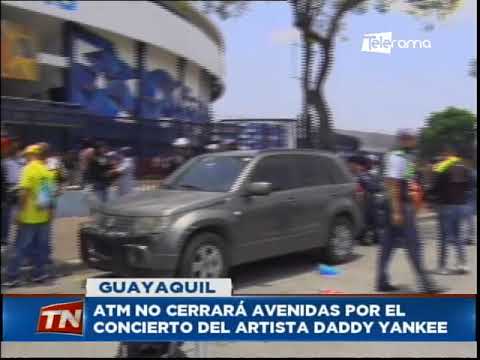 ATM no cerrará avenidas  por el concierto del artista Daddy Yankee
