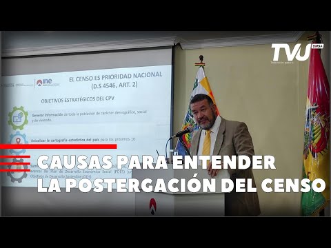 FUNDAMENTOS TÉCNICOS VS POLÍTICOS PARA ENTENDER LA POSTERGACIÓN DEL CENSO
