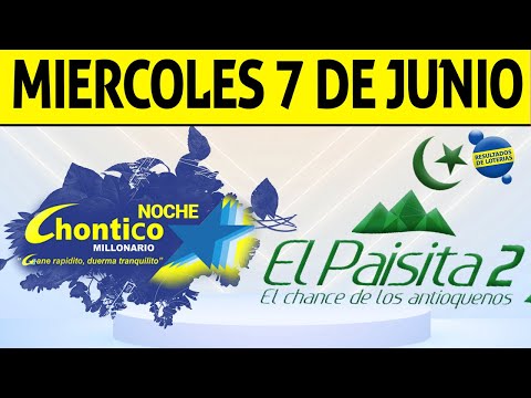 Resultados PAISITA y CHONTICO NOCHE del Miércoles 7 de Junio de 2023 | CHANCE