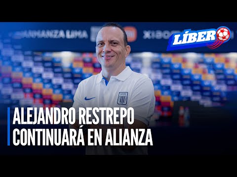 Alejandro Restrepo continuará en Alianza Lima | Líbero