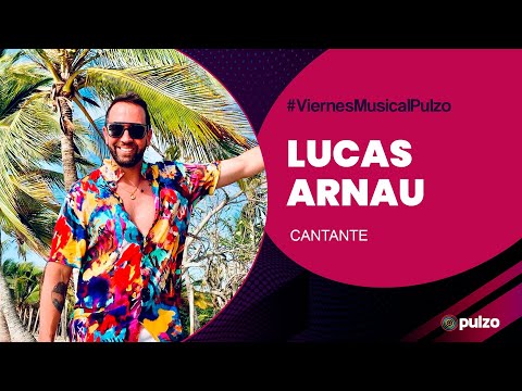 #ViernesPulzoMusical con Lucas Arnau y su nueva canción 'Sirena'