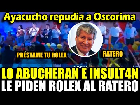 Ayacuchanos insult4n a Oscorima en evento, lo llaman ratero y le piden que preste Rolex como a Dina