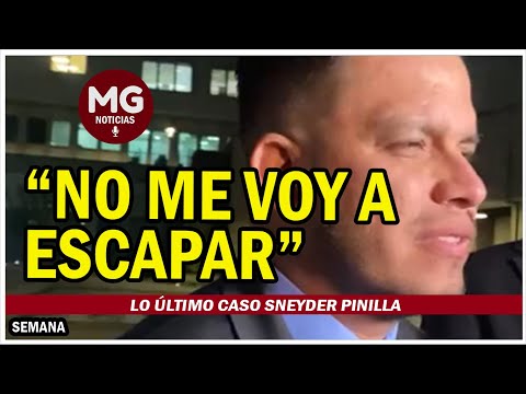 ¡NO ME VOY A ESCAPAR!  ÚLTIMAS NOTICIAS SOBRE EL CASO SNEYDER PINILLA