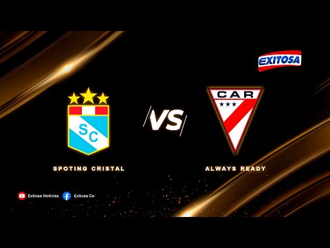 ¡Vívelo por #Exitosa! Sporting Cristal vs. Always Ready, por la Fase 2 de la Copa Libertadores