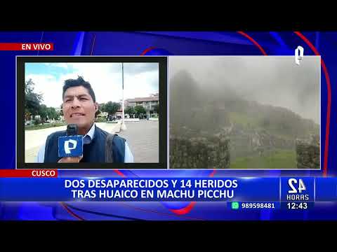 24Horas VIVO | Cusco: 2 heridos y 14 desaparecidos tras huaico