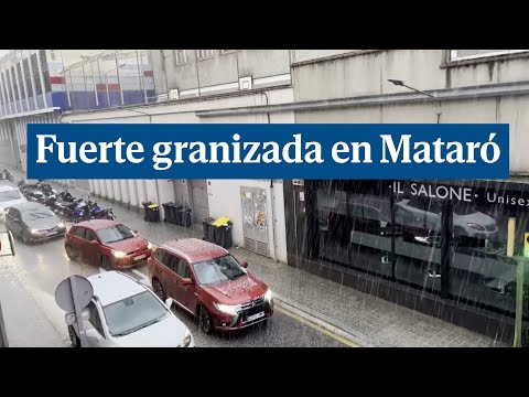 Una breve pero fuerte granizada tiñe de blanco la localidad barcelonesa de Mataró