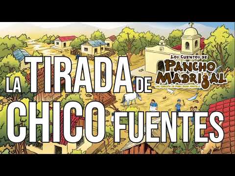 Pancho Madrigal -  La Tirada de Chico Fuentes
