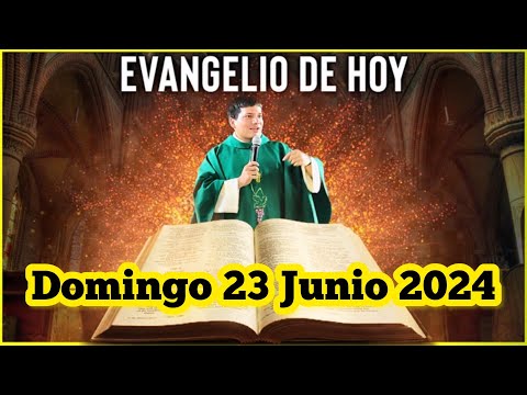 EVANGELIO DE HOY Domingo 23 Junio 2024 con el Padre Marcos Galvis