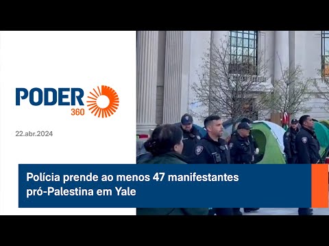 Poli?cia prende ao menos 47 manifestantes pro? Palestina em Yale
