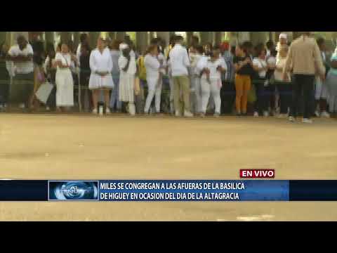 Miles se congregan a las afuera de la Basílica de Higüey en ocasión del Día de la Altagracia