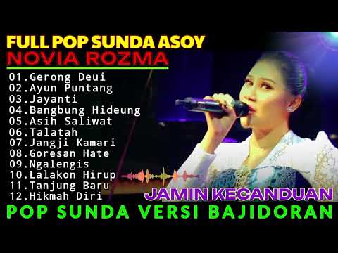 POP SUNDA VERSI BAJIDOR VIRAL | NOVIA ROZMA - GERONG DEUI,HIKMAH DIRI,JAYANTI,LALAKON HIRUP