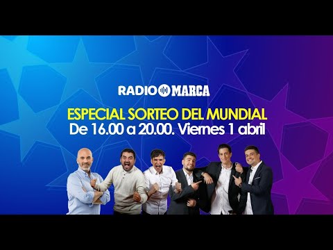 Especial Sorteo del Mundial en Radio MARCA I  EN DIRECTO