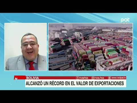 BOLIVIA ALCANZA RÉCORD EN EL VALOR DE EXPORTACIONES