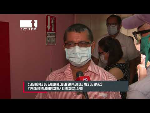 Trabajadores de la salud de Nicaragua reciben su pago de marzo