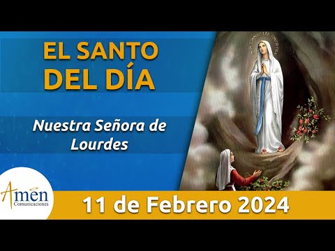 Santo de Hoy 11 de Febrero l Nuestra Señora de Lourdes l Amén Comunicaciones