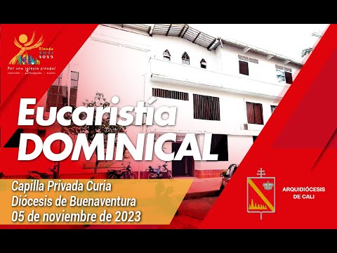 EUCARISTÍA NOV 05 2023 Arquidiócesis de Cali