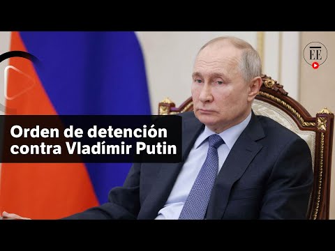 Corte Penal Internacional emitió una orden de detención contra Putin | El Espectador