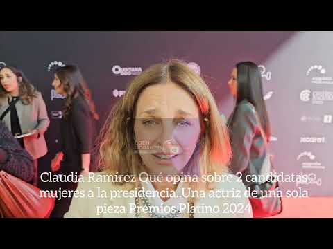 Claudia Ramírez Qué opina sobre 2 candidatas mujeres a la presidencia..Una actriz de una sola pieza