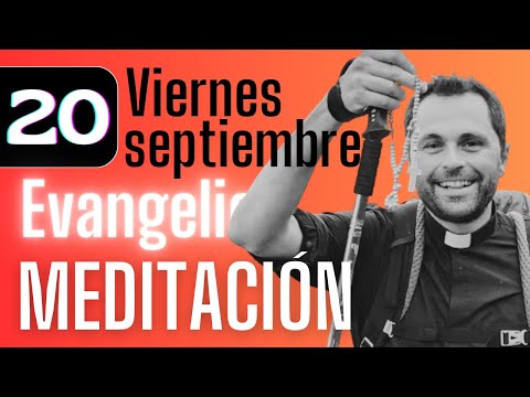 SEGUIMIENTO #meditación al #Evangelio de hoy (Viernes, 20 septiembre 2024)