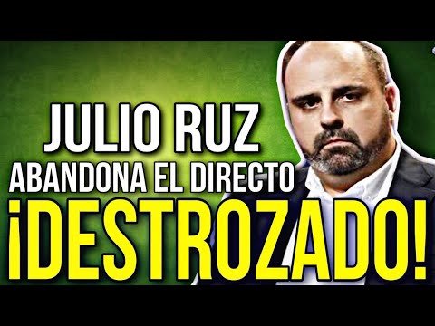 JULIO RUZ ABANDONA el directo de ayer DESTROZADO y HUNDIDO