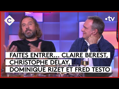 Claire Berest, Christophe Delay, Dominique Rizet et Fred Testo - C à vous - 20/09/2023