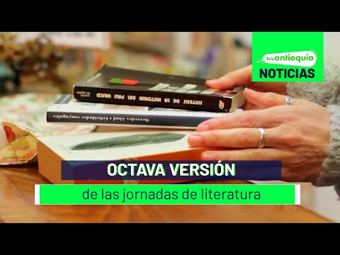 Octava versión de las jornadas de literatura - Teleantioquia Noticias