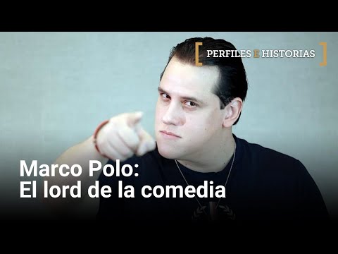 Marco Polo: El lord de la comedia | Perfiles e Historias