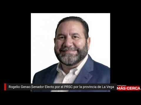 Rogelio GenaoSenador Electo por el PRSC por la provincia de La Vega. Mas Cerca RD