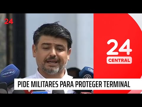 Alcalde pide militares para proteger terminal de buses | 24 Horas TVN Chile