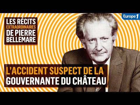L’accident suspect de la gouvernante du château - Les récits extraordinaires de Pierre Bellemare