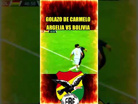 GOLAZO DE CARMELO ALGARAÑAZ #bolivia vs #argelia #fifa #futbol #gol #golazo #eliminatorias