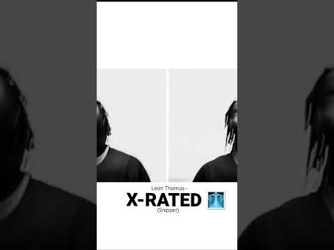 Leon Thomas - Xrated (Snippet)