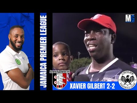 Arnett Garden 2-2 Cavalier | Jamaica Premier League Top of The Table Clash | Xavier Gilbert Speak