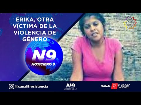 ÉRIKA, OTRA VÍCTIMA DE LA VIOLENCIA DE GÉNERO - NOTICIERO 9 -