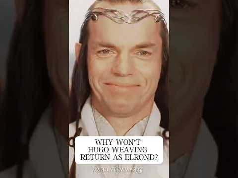 Why Is Hugo Weaving Not Returning as Elrond? #lordoftherings #movie