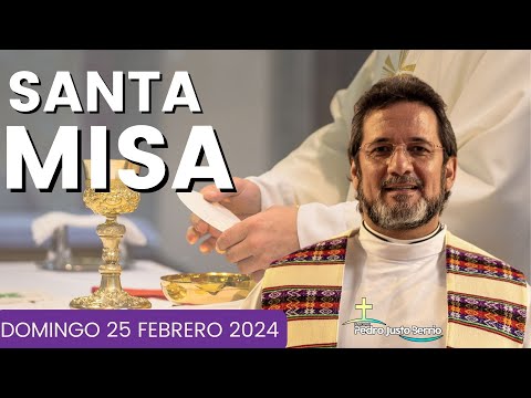 Santa Misa de hoy | Domingo Febrero 25 de 2024 | Padre Pedro Justo Berrío