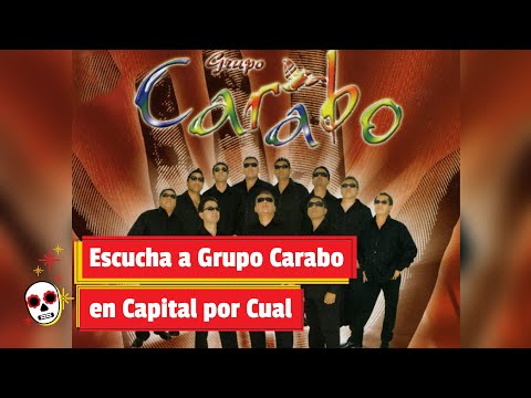 Escucha a Grupo Carabo en Capital por Cual