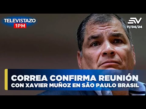 Rafael Correa confirma la reunión con Xavier Muñoz en Brasil  | Televistazo | Ecuavisa